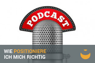 Podcast Interview mit Oliver Kissner: Wie positioniere ich mich richtig?